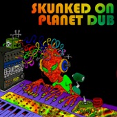 Skunked On Planet Dub artwork
