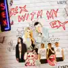 Sex With My Ex (feat. Home Alone) - Single album lyrics, reviews, download