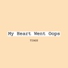 My Heart Went Oops by Tiagz iTunes Track 3