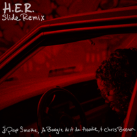 H.E.R. - Slide (Remix) [feat. Pop Smoke, A Boogie wit da Hoodie & Chris Brown] artwork