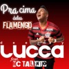 Pra Cima Deles Flamengo by Deejay Lucca, Mc Talento iTunes Track 1