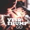 Go - Yesr Thump lyrics