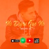 No Digas Que No - Single
