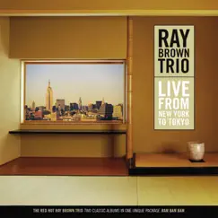 Live From New York To Tokyo by Ray Brown Trio album reviews, ratings, credits