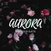 Aurora - Single album lyrics, reviews, download