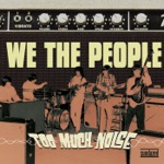 We the People - You Burn Me Up and Down