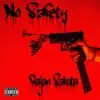 No Safety - Single album lyrics, reviews, download