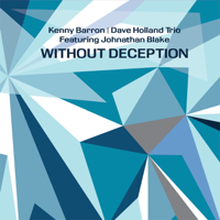 Kenny Barron & Dave Holland Trio - Without Deception (feat. Johnathan Blake) artwork