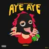 AYE AYE (feat. Shordie Shordie) [Remix] - Single album lyrics, reviews, download