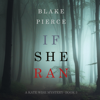 If She Ran (A Kate Wise Mystery—Book 3) - Blake Pierce