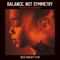 Balance, Not Symmetry (From the Original Motion Picture Soundtrack 'Balance, Not Symmetry') artwork