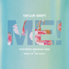 ME! (feat. Brendon Urie of Panic! At The Disco) - Taylor Swift