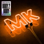 MK - Body 2 Body