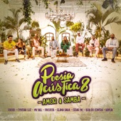 Poesia Acústica #8: Amor e Samba (feat. Cesar MC, Elana Dara, Kayuá, Projota, Froid, Cynthia Luz, MV Bill & Bob do Contra) artwork