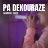 Emmanuel Sidien - Pa Dekouraze