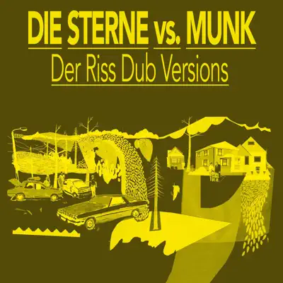Der Riss Dub Versions (Instrumental) [Die Sterne vs. Munk] - Single - Die Sterne