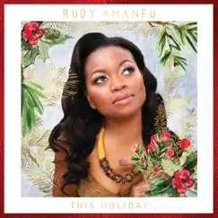 This Holiday - Single by Ruby Amanfu album reviews, ratings, credits