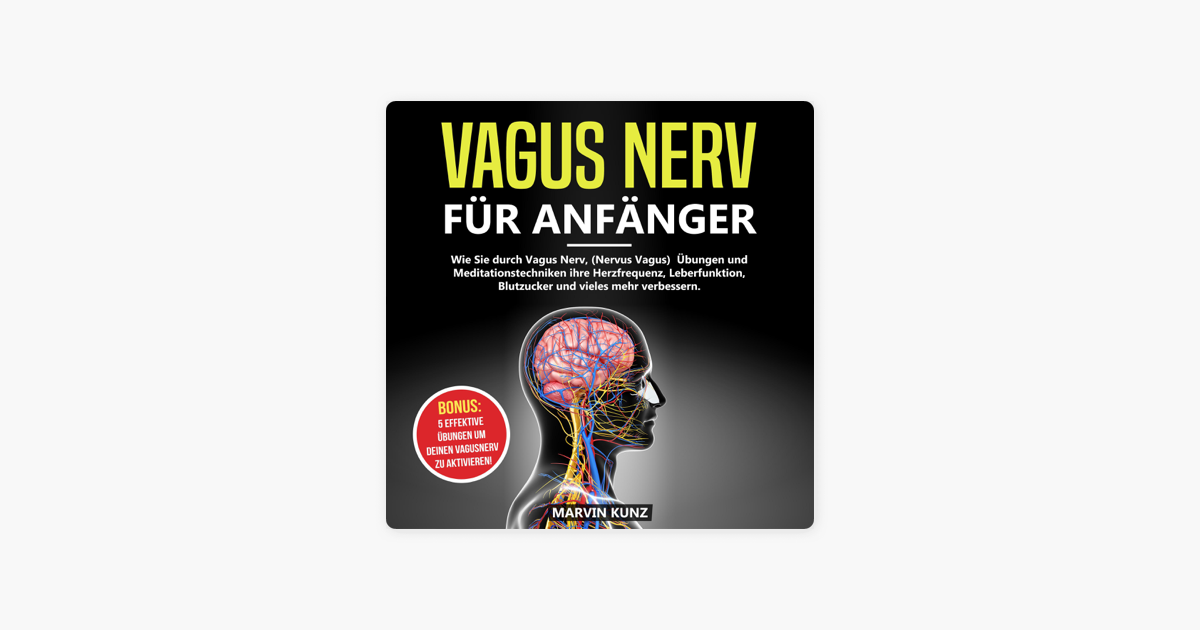 ‎vagus Nerv Für Anfänger Vagus Nerve For Beginners Wie Sie Durch Vagus Nerv Übungen Und 