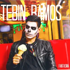 Fantasma - Single - Tebin Ramos Fantasma - Single - Tebin Ramos