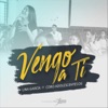 Vengo a Ti - Single