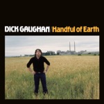 Dick Gaughan - Worker's Song (Remastered)