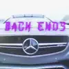 Back Ends (feat. Team East Dnice & Team East Lil P) - Single album lyrics, reviews, download