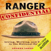 Ranger Confidential: Living, Working, and Dying in the National Parks (Unabridged) - Andrea Lankford Cover Art