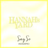 Say So - Acoustic by Hannah's Yard iTunes Track 1