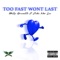 Too Fast Won't Last (feat. Zeke Mar Lee) - Billy GreenLite lyrics
