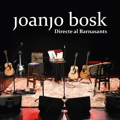 Directe al Barnasants - Joanjo Bosk