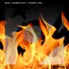 Burnin out Dance Like - Single album lyrics, reviews, download