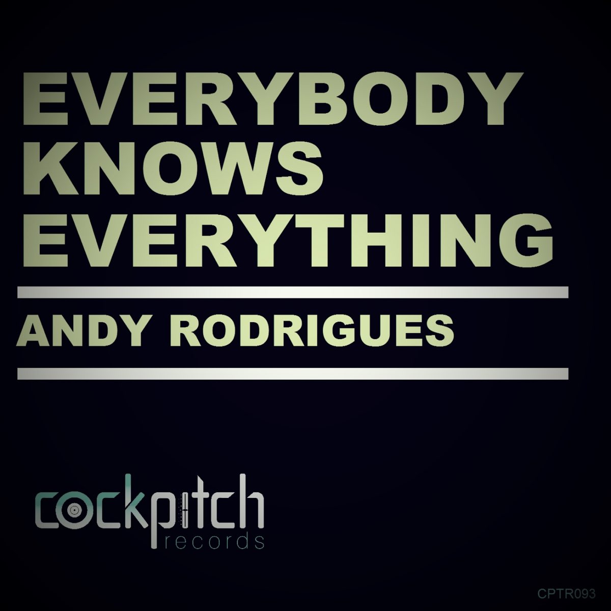 She knows everything. Andy Rodrigues. Everybody knows.