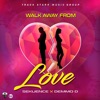 Walk Away from Love (feat. Demmo D) - Single