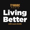 77 WABC Radio: Living Better with Laura Smith