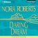Nora Roberts - Daring to Dream: Dream #1 (Unabridged)