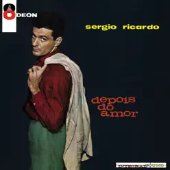 Depois do Amor - Sérgio Ricardo Depois do Amor - Sérgio Ricardo