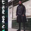 Living Right (feat. Dekar Artist) - Single album lyrics, reviews, download