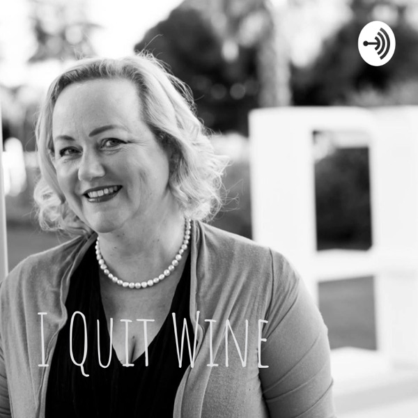 I Quit Wine - How to Stop Drinking & Get Your Life Back