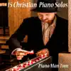 15 Christian Piano Solos album lyrics, reviews, download