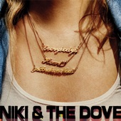 Niki & The Dove - You Want the Sun