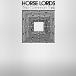 Horse Lords - Against Gravity