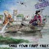 Small Town Fariy Tale