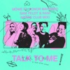 MÖWE & Daniel Nitt - Talk To Me (feat. Conor Maynard, Sam Feldt & RANI)