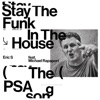 Stay the Funk in the House (PSA Song) [feat. Michael Rapaport] - Single