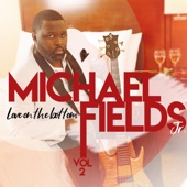 Michael Fields Jr. - When We / Nice & Slow (Medley) [feat. Marcus Anderson]