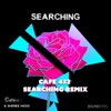 Cafe 432 Searching Remix - Single
