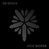 CR Dicks - What Kind