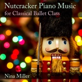 Nutcracker Piano Music for Classical Ballet Class artwork