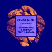 Kanga Mutu (feat. H-Baraka) [LiloCox Remix 'Ancestral Soul Edit'] by Boddhi Satva