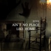 Ain'T No Place Like Home - EP